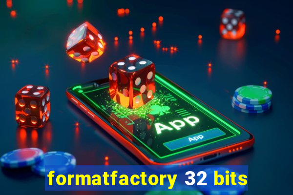 formatfactory 32 bits